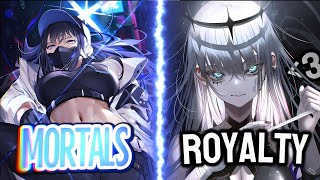 Nightcore - Mortals x Royalty Mashup (Collab ft.@AyakkoNightcore ) II Lyrics