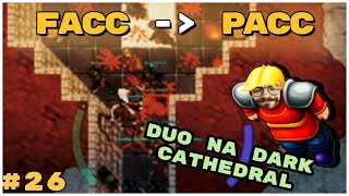 SZUKAM ZŁOTA NA DARK CATHEDRAL | OD FACC'A DO PACC'A CHALLENGE #26