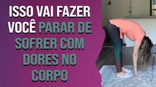 Isso vai fazer você parar de sofrer com dores no corpo