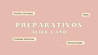 PREPARATIVOS 1 ANINHO DA ALICE | ENCHENDO AS SACOLINHAS E PERSONALIZADOS | URSINHOS CARINHOSOS|PART1