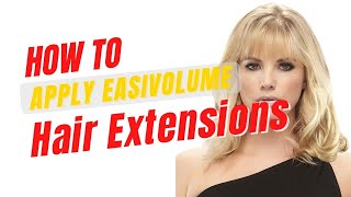 How to apply easivolume hair extensions by Jon Renau?