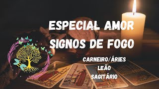 ❤️ Especial Leitura Amor - Signos de Fogo - ♈ ♌ ♐ Carneiro / Áries / Leão / Sagitário