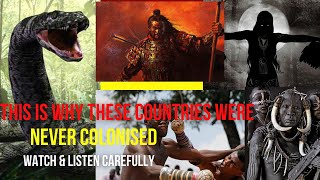 REASONS WHY THESE COUNTRIES WERE NOT COLONISED