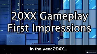 20XX - Gameplay First Reaction