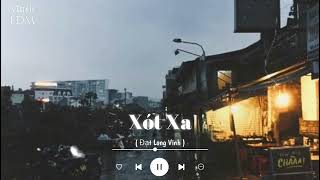 Xót Xa ( Music EDM ) - Đạt Long Vinh || Đôi khi lòng muốn yêu em thật nhiều .... Nhạc Bolero Lofi