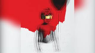 Rihanna - Just Feel It (ANTI Album Song)