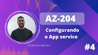 Exame AZ-204 - Configurando e explorando o app service