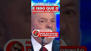 ✂️É isso que o Governo sabe FAZER🤥#lula 🫡#bolsonaro #viralshorts #shortsvideo