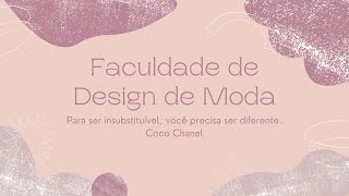 Como está sendo a Faculdade de Design de Moda