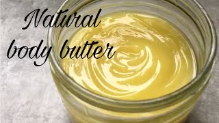 Natural body butter- 3 ingredients only