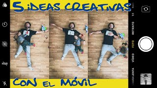 5 fotos creativas con el móvil