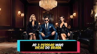 As 3 pessoas mais ricas do Brasil #capcut #curiosidades #fatos #brasil #rico #elonmusk #facebook