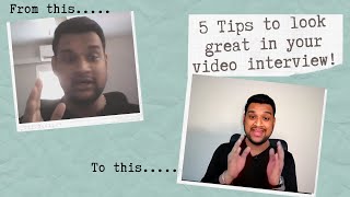 5 Tips to look great in Video interviews