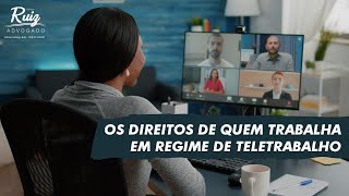 Os direitos de quem trabalha em regime de teletrabalho