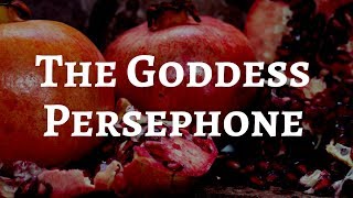 The Goddess Persephone