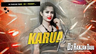 #Dj | Abhi Le Mahake Karua Tel | Karua Tel Dj Song | Dj Ranjan Babu | Karua Tel | Bhojpuri DJ Song