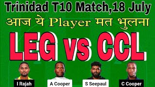 leg vs ccl dream11 prediction today.leg vs ccl.leg vs ccl t10 dream11 team today.trinidad t10 blast