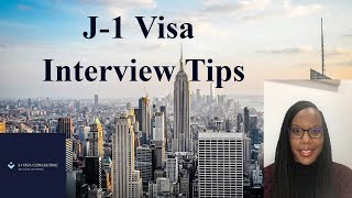 J1 Visa Interview Tips