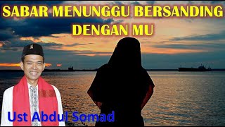 Supaya Calon Istri Sabar Menunggu Menurut Ust Abdul Somad