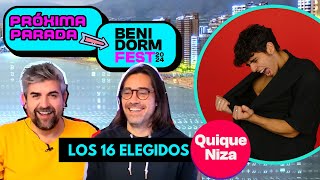 QUIQUE NIZA / REACCIÓN LOS 16 ELEGIDOS / PRÓXIMA PARADA BENIDORMFEST