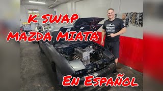 Mazda Miata K-SERIES  parte 1 paso a paso