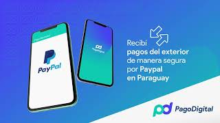 Cobrá tus ventas por PayPal de forma segura con PagoDigital en Paraguay