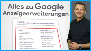 Die Google Ads Anzeigenerweiterungen im Überblick