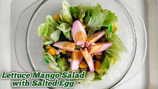 Lettuce Mango Salad with Salted Egg