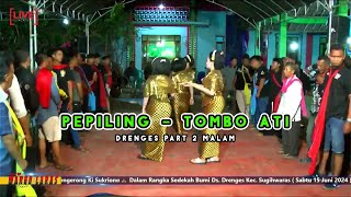 Pepiling - Tombo Ati | New Margo Laras Ndrenges Part 2 Malam