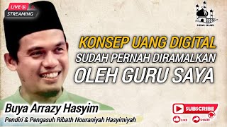 Buya arrazy hasyim - konsep uang digital pernah diramalkan oleh guru saya