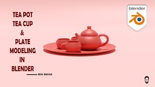 3D TeaPot - TeaCup & Plate (teapot set) Modeling For Beginners-mds design