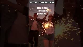 Happiness cannot be pursued...😎#shorts #shortsvideo #motivation #psychology