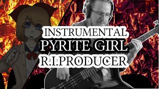 [Instrumental] Pyrite Girl [R.I.P] Band Cover