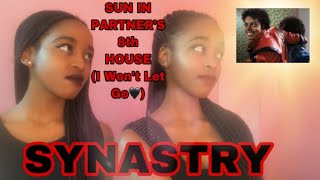 SYNASTRY: Sun in Partner's 8th House (I Won't Let Go🖤)