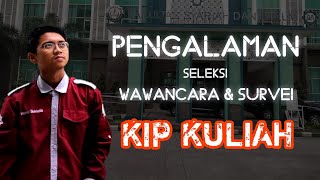 Berbagi Pengalaman Seleksi Wawancara dan survei KIP Kuliah