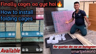 Finally cages aa gye hai ❤️😍ll how to install foldable cages ll All types of cage available