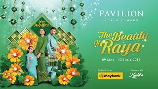 The Beauty of Raya in Pavilion Kuala Lumpur