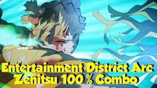 Entertainment District Arc ⚡Zenitsu⚡ 100% TOD Combo! Demon Slayer Hinokami Chronicle