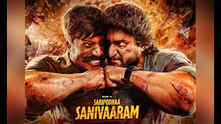 Saripodhaa Sanivaaram 2024 Full Movie  | Priyanka  | SJ Suryah | Vivek Athreya