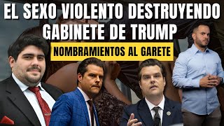 EL SEXO VIOLENTO DESTRUYENDO GABINETE DE TRUMP - Nombramientos al garete