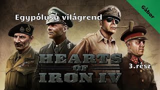 Hearts of Iron IV - Németország Part. 2 /Egypólusú világrend/ 3.rész (élő)