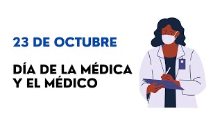 DÍA DEL MÉDICO - 23 de octubre 2021