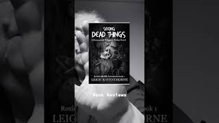 Read the book “Seeing Dead Things” by Leigh Raventhorne first book in the series