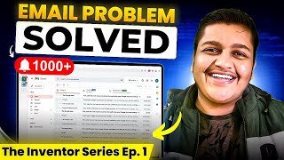 I Solve the Biggest Email Problem | The Inventor Series Ep. 1