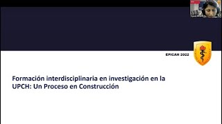 EPICAH 2022-I: Formación interdisciplinaria en investigación en la UPCH: Un Proceso en Construcción