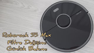 Roborock S5 Max Filtre Değişimi,Günlük Bakımı #robotsüpürge