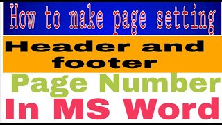 How to make page setting in Ms Word |Header and Footer |Page Number |Urdu | Hindi