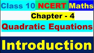 Class 10 Maths Ch 4 Introduction Quadratic Equations|Class 10 Maths Ch 4 intro|NCERT solutions|CBSE