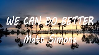 we can do better(lyrics)