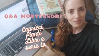 Q&A Montessori | Capricci, pianti isterici, serie tv e libri